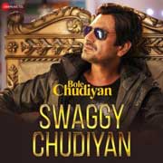 Swaggy Chudiyan - Bole Chudiyan Mp3 Song